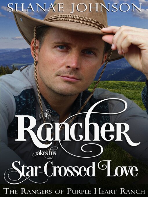 Title details for The Rancher takes his Star Crossed Love by Shanae Johnson - Available